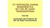 13.ª Exposición Canina Monográfica do Cão de Gado Transmontano (CAC QC)